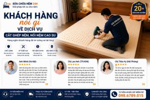 Khách hàng nói về dịch vụ sửa chữa nệm 24h